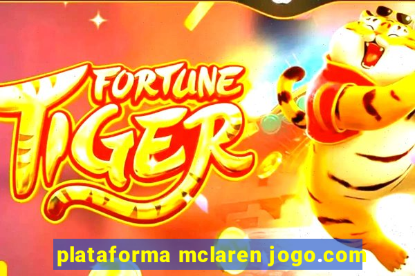 plataforma mclaren jogo.com